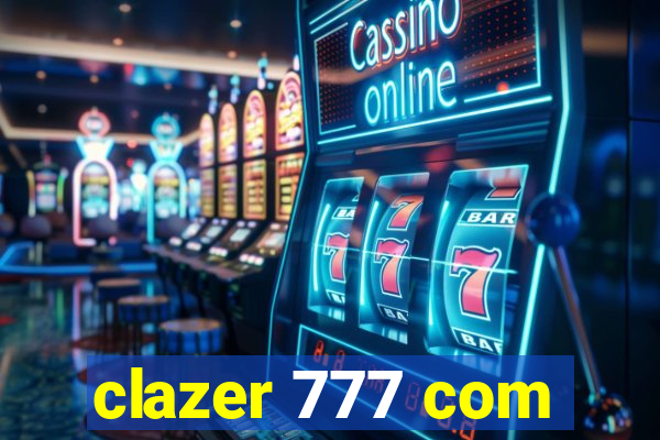 clazer 777 com